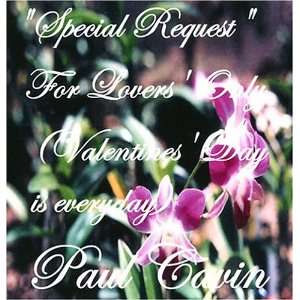   ,For Lovers Only(Valentines Day Is Everyday) Paul Cavin Music