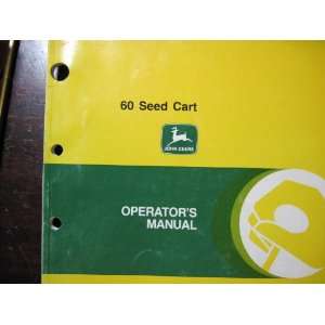 : JOHN DEERE OPERATORS MANUAL 60 SEED CART (OMA63232 ISSUE F8): JOHN 