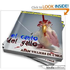 El canto del gallo [Translated] (Spanish Edition): Adam Villiers de L 