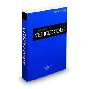 California Vehicle Code, 2009 ed. (California Desktop Codes): West 