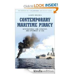  Maritime Piracy International Law, Strategy, and Diplomacy 