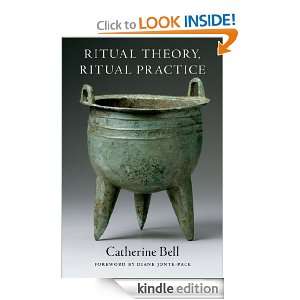 Ritual Theory, Ritual Practice Catherine Bell  Kindle 