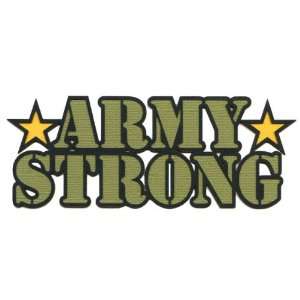  Army Strong Laser Die Cut