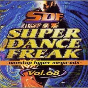  Super Dance Freak 68: Various Artists: Music