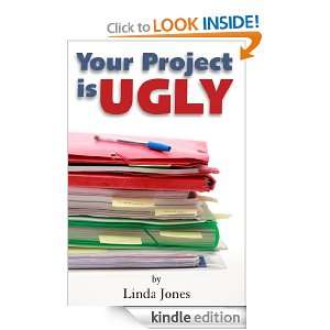 Your Project Is Ugly Linda Jones  Kindle Store