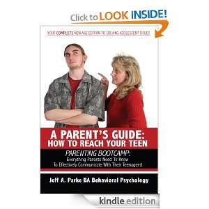 PARENTS GUIDE Jeff A. Parke BA Behavioral Psychology  