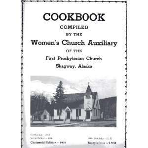   , Skagway, Alaska Skagway, Alaska Womens Church Auxiliary Books