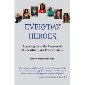  Everyday Heroes Learning from the Careers of Successful 