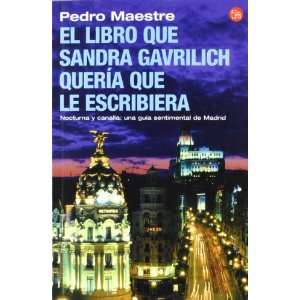  El Libro Que Sandra Gavrilich Queria Que Le Escribiera (Spanish 