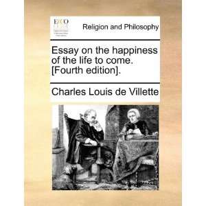  Essay on the happiness of the life to come. [Fourth 