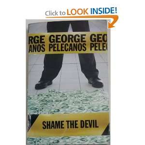  Shame the Devil George Pelecanos Books