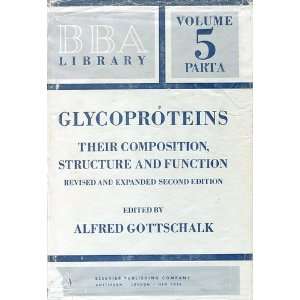  Glycoproteins Their Composition, Structure and Function 