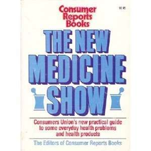  New Medicine Show Consumers Unions Practical Guide to Some 