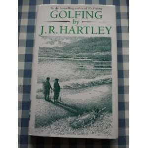    Golfing by J R Hartley (9780340654194) J. R. Hartley Books
