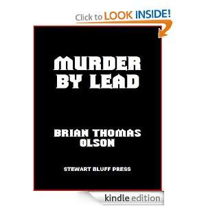 Murder by Lead Brian Thomas Olson  Kindle Store