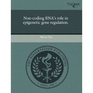   role in epigenetic gene regulation. (9781244083189) Ninuo Xia Books