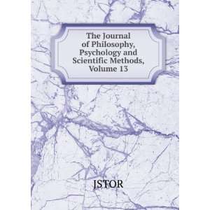   Philosophy, Psychology and Scientific Methods, Volume 13 JSTOR Books