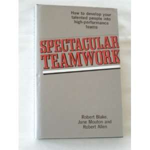  Spectacular Teamwork How to Develop the Leadership Skills 