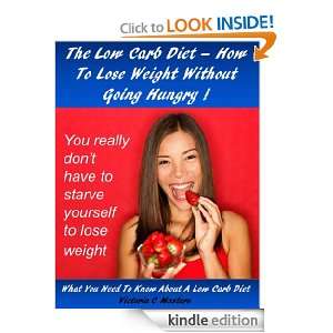 The Low Carb Diet   How To Lose Weight Without Going Hungry !