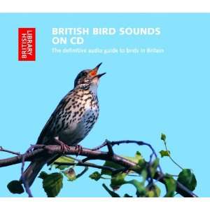 British Bird Sounds on CD The Definitive Audio Guide to Birds in 