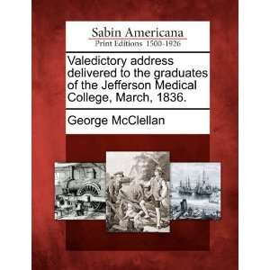   Medical College, March, 1836. (9781275708440): George McClellan: Books