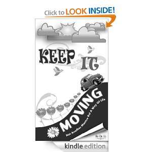 Keep It Moving Dr.LI  Kindle Store