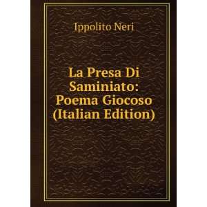   Di Saminiato Poema Giocoso (Italian Edition) Ippolito Neri Books