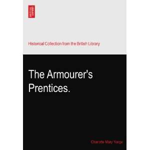  The Armourers Prentices. Charlotte Mary Yonge Books