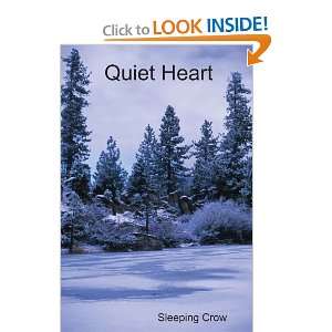  Quiet Heart (9780557685424) Sleeping Crow Books