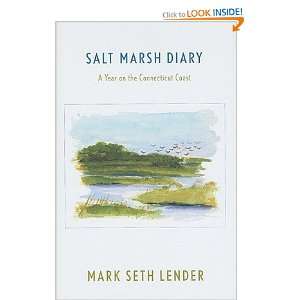  Salt Marsh Diary: A Year on the Connecticut Coast   [SALT MARSH 