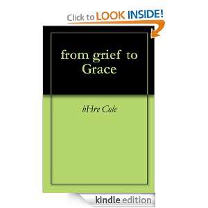 from grief to Grace bHre Cole  Kindle Store