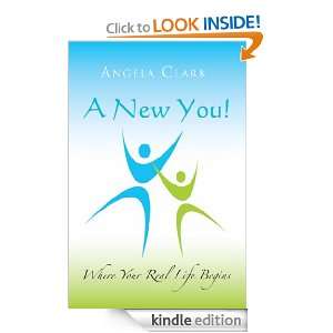 New You Where Your Real Life Begins Angela Clark  