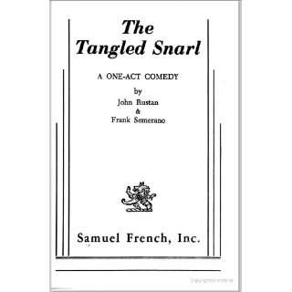  The Tangled Snarl A One act Comedy (9780573625572) John 