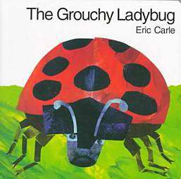 The Grouchy Ladybug by Eric Carle (Hardcover)  