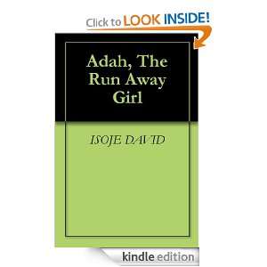 Adah, The Run Away Girl ISOJE DAVID  Kindle Store