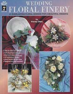  WEDDING FLORAL FINERY Bouquets Baskets Bows & More BOOK NEW  
