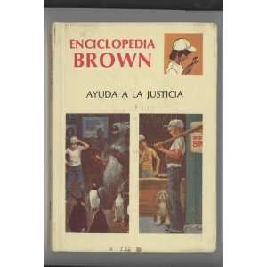    Enciclopedia Brown: Ayuda a La Justicia: Donald J. Sobol: Books