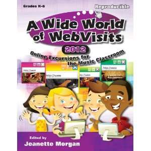  A Wide World of WebVisits 2012 Online Excursions for the 