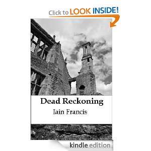 Dead Reckoning Iain Francis  Kindle Store