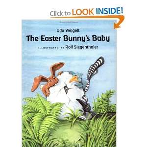    The Easter Bunnys Baby (9780735814431): Udo Weigelt: Books