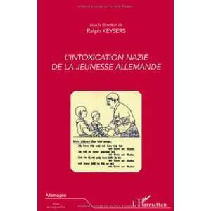  Lintoxication nazie de la jeunesse allemande (French 