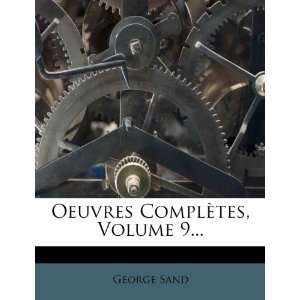  Oeuvres Complètes, Volume 9 (French Edition 