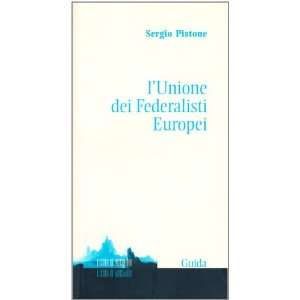  Unione dei Federalisti Europei (9788860423009) Sergio Pistone Books