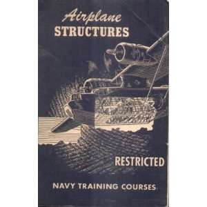  AIRPLANE STRUCTURES Restricted Navy Training Courses 