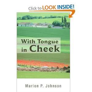 With Tongue in Cheek (9780595446667) Marion Johnson 