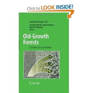  Old Growth Forests Function, Fate and Value (Ecological 