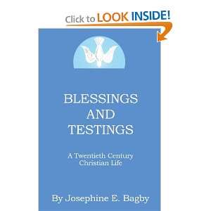  Blessings and Testings: A Twentieth Century Christian Life 
