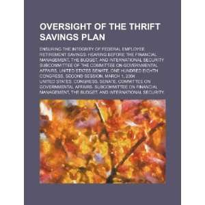 of the Thrift Savings Plan ensuring the integrity of federal employee 