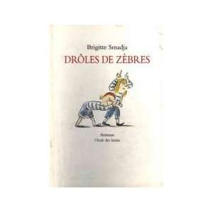  Drôles de Zèbres (9782211020749) Brigitte Smadja Books