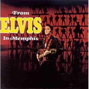  From Elvis in Memphis Elvis Presley Music